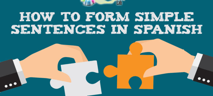 How to form simple sentences: Subject and predicate in Spanish