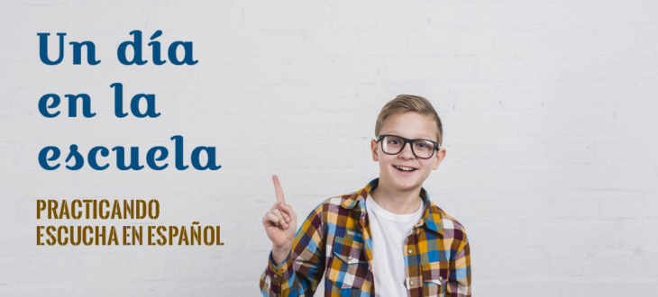 A Day at School in Spanish - Listening Practice | Un día en la escuela
