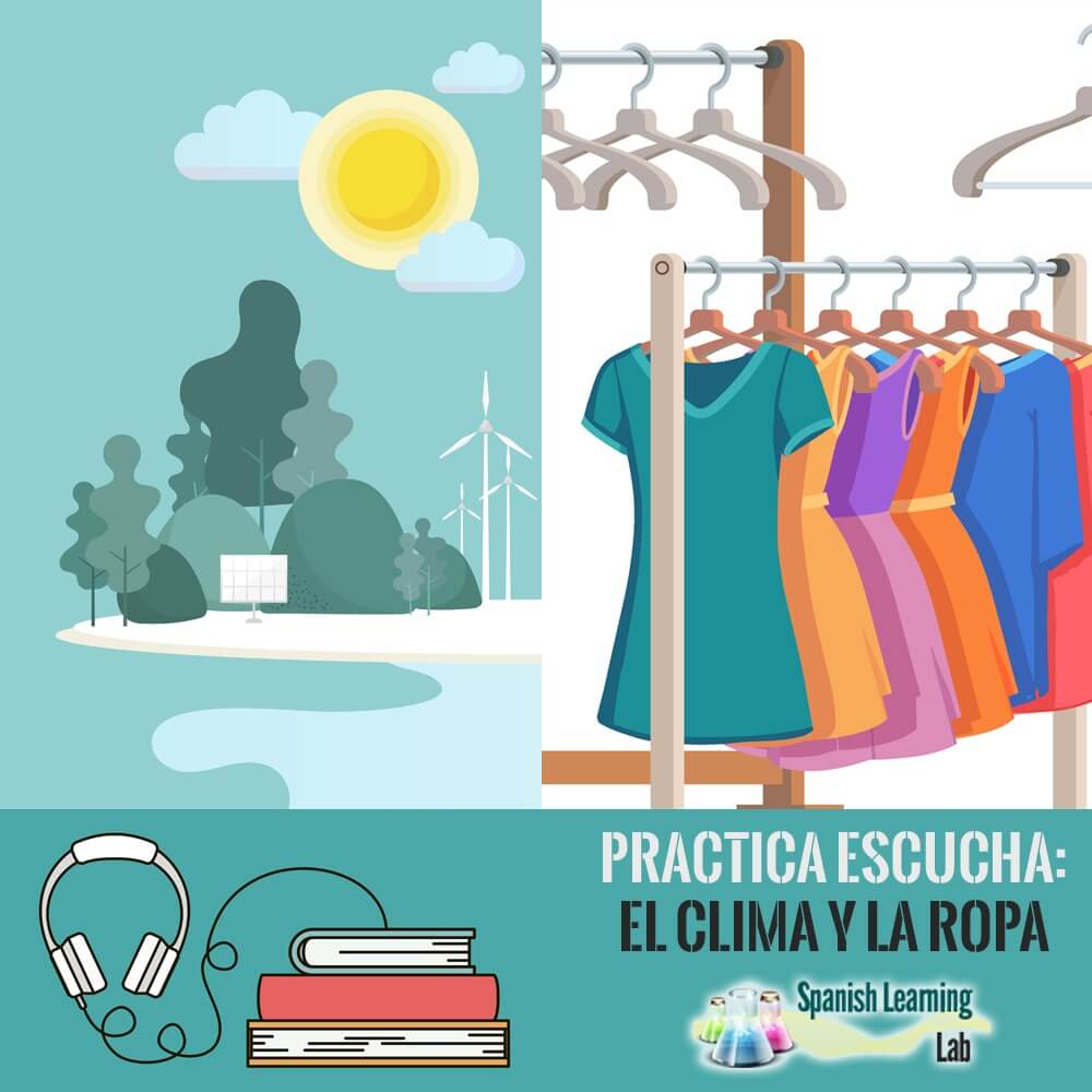 Hablando del Clima y la Moda en Español talking about clothes and the weather in Spanish