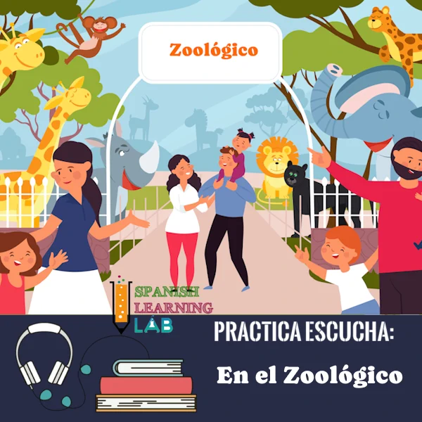 Actividades de escucha sobre visitas al zoológico en español